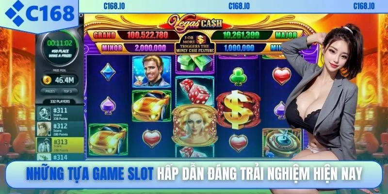 Những tựa game slot hấp dẫn đáng trải nghiệm hiện nay
