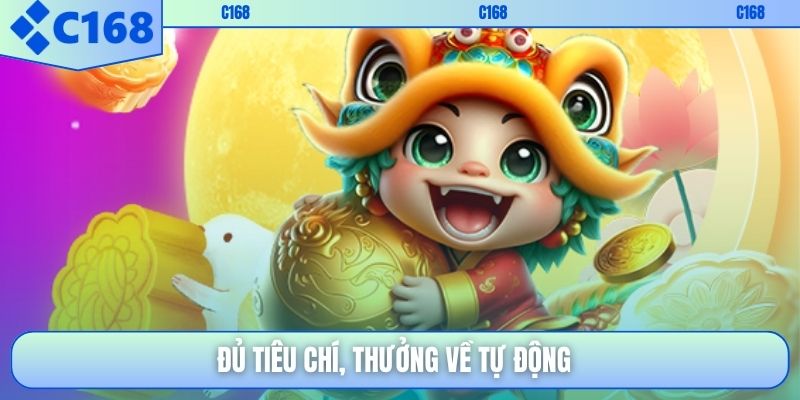 Đủ tiêu chí, thưởng về tự động